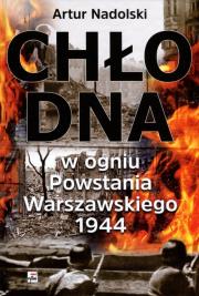 Okładka książki Chłodna w ogniu Powstania Warszawskiego 1944