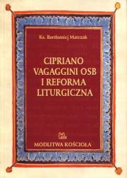 Okładka książki Cipriano Vagaggini OSB i Reforma Liturgiczna