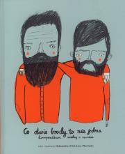 Co dwie brody, to nie jedna. Kompendium.... Autor: Aleksandra Woldańska-Płocińska. Dadada.pl Okładka książki Co dwie brody, to nie jedna. Kompendium...