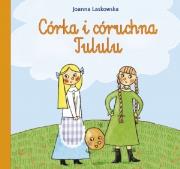 Córka i córuchna Tululu TW - Skrzat. Autor: Laskowska Joanna. Dadada.pl Okładka książki Córka i córuchna Tululu TW - Skrzat