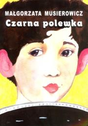 Czarna polewka. Autor: Małgorzata Musierowicz. Dadada.pl Okładka książki Czarna polewka