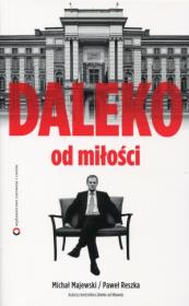 Daleko od miłości. Autor: Reszka Paweł,  Majewski Michał. Dadada.pl Okładka książki Daleko od miłości
