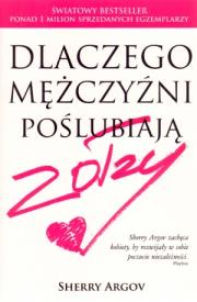 Okładka książki Dlaczego mężczyźni poślubiają zołzy - wyd. roz