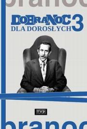 Dobranoc dla dorosłych cz. 3. Autor: Janusz Rzeszewski. Dadada.pl Okładka książki Dobranoc dla dorosłych cz. 3
