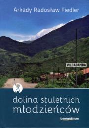 Dolina stuletnich mlodzieńców. Autor: Fiedler Arkady Radosław. Dadada.pl Okładka książki Dolina stuletnich mlodzieńców