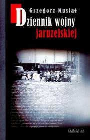 Okładka książki Dziennik wojny jaruzelskiej