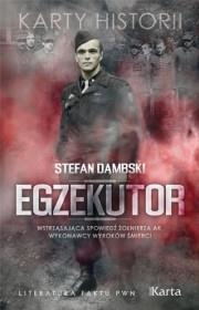 Egzekutor. Wstrząsająca spowiedź żołnierza AK.... Autor: Dąmbski Stefan. Dadada.pl Okładka książki Egzekutor. Wstrząsająca spowiedź żołnierza AK...