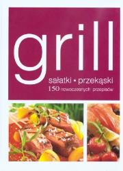 Okładka książki Grill, sałatki, przekąski. 150 nowoczesnych przepisów