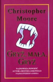 Okładka książki Gryź, mała, gryź - Christopher Moore