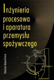 Inżynieria procesowa i aparatura przemysłu spożywczego. Autor: Lewicki Piotr P.. Dadada.pl Okładka książki Inżynieria procesowa i aparatura przemysłu spożywczego
