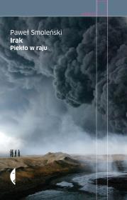 Irak. Piekło w raju. Autor: Smoleński Paweł. Dadada.pl Okładka książki Irak. Piekło w raju