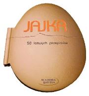 Jajka. 50 łatwych przepisów. Autor: Mariagrazia Villa, Mario Grazia (przepisy). Dadada.pl Okładka książki Jajka. 50 łatwych przepisów