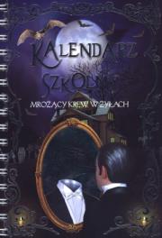 Kalendarz szkolny mrożący krew w żyłach. Autor: Joanna Gaca (tłum.), Eduardo Trujillo. Dadada.pl Okładka książki Kalendarz szkolny mrożący krew w żyłach