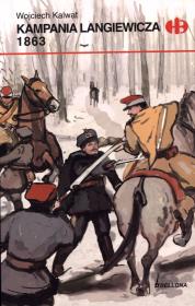 Kampania Langiewicza 1863. Autor: Kalwat Wojciech. Dadada.pl Okładka książki Kampania Langiewicza 1863