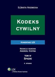 Kodeks cywilny. Komentarz. Spadki. Tom IV. Autor: Kidyba Andrzej, Niezbecka Elżbieta. Dadada.pl Okładka książki Kodeks cywilny. Komentarz. Spadki. Tom IV