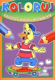 Okładka książki Koloruj. Kaczorek Kwak i przyjaciele