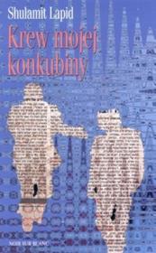 Krew mojej konkubiny. Autor: Lapid Shulamit. Dadada.pl Okładka książki Krew mojej konkubiny