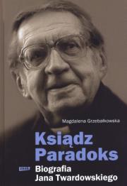 Okładka książki Ksiądz Paradoks. Biografia Jana Twardowskiego