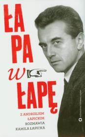 Łapa w łapę. Autor: Łapicki Andrzej Łapicka Kamila. Dadada.pl Okładka książki Łapa w łapę