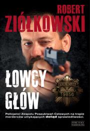 Łowcy głów - Robert Ziółkowski. Autor: Ziółkowski Robert. Dadada.pl Okładka książki Łowcy głów - Robert Ziółkowski