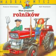 Mądra mysz - Mam przyjaciół rolników. Autor: Ralf Butschkow, Schurmann Susanne. Dadada.pl Okładka książki Mądra mysz - Mam przyjaciół rolników
