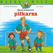 Okładka książki Mądra mysz - Mamy przyjaciela piłkarza
