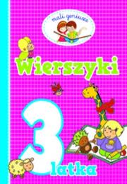 Mali geniusze - Wierszyki 3-latka. Autor: OPRACOWANIE  ZBIOROWE. Dadada.pl Okładka książki Mali geniusze - Wierszyki 3-latka