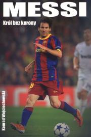 Messi. Król bez korony. Autor: Konrad Wojciechowski. Dadada.pl Okładka książki Messi. Król bez korony