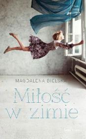 Miłość w zimie. Autor: Bielska Magdalena. Dadada.pl Okładka książki Miłość w zimie
