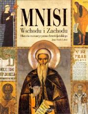Mnisi Wschodu i Zachodu. Autor: Laboa Juan Maria. Dadada.pl Okładka książki Mnisi Wschodu i Zachodu