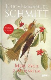 Moje życie z Mozartem. Autor: Eric-Emmanuel Schmitt. Dadada.pl Okładka książki Moje życie z Mozartem