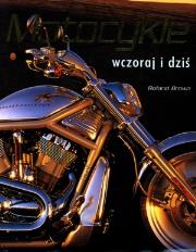 Motocykle. Wczoraj i dziś. Autor: Brown Roland. Dadada.pl Okładka książki Motocykle. Wczoraj i dziś