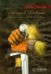 Możnych Kochanie. Autor: Karasiński Wiesław. Dadada.pl Okładka książki Możnych Kochanie