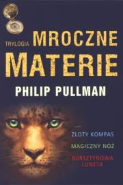 Mroczne materie. Trylogia. Autor: Philip Pullman. Dadada.pl Okładka książki Mroczne materie. Trylogia