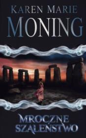 Okładka książki Mroczne szaleństwo - Karen Marie Moning