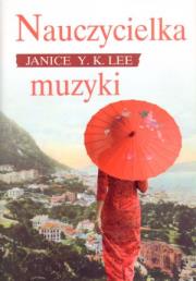 Nauczycielka muzyki TW. Autor: Lee Janice Y.K.. Dadada.pl Okładka książki Nauczycielka muzyki TW