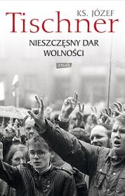 Okładka książki Nieszczęsny dar wolności