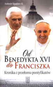 Okładka książki Od Benedykta XVI do Franciszka