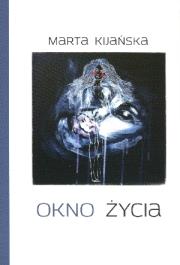 Okno życia. Autor: Kijańska Marta. Dadada.pl Okładka książki Okno życia