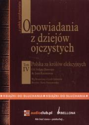 Okładka książki Opowiadania z dziejów ojczystych tom IV - Polska za królów elekcyjnych