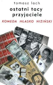 Okładka książki Ostatni tacy przyjaciele. Komeda. Hłasko. Niziński