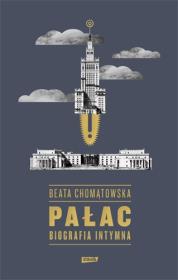 Pałac. Autor: Chomątowska Beata. Dadada.pl Okładka książki Pałac