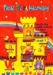 Pałac tęczą malowany. Tematyczny wybór wierszy 1. Autor:   Praca zbiorowa. Dadada.pl Okładka książki Pałac tęczą malowany. Tematyczny wybór wierszy 1