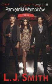 Pamiętniki wampirów Księga 4 Północ. Autor: Smith L.J.. Dadada.pl Okładka książki Pamiętniki wampirów Księga 4 Północ
