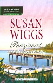 Pensjonat nad Wierzbowym Jeziorem. Autor: Wiggs Susan. Dadada.pl Okładka książki Pensjonat nad Wierzbowym Jeziorem