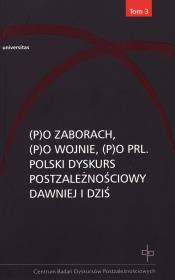 (P)o zaborach, (p)o wojnie, (p)o PRL. Polski.... Autor: Ewa Kraskowska (red.), Hanna Gosk (red.). Dadada.pl Okładka książki (P)o zaborach, (p)o wojnie, (p)o PRL. Polski...