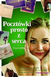 Pocztówki prosto z serca. Autor: Griffin Ella. Dadada.pl Okładka książki Pocztówki prosto z serca