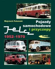 Okładka książki Pojazdy samochodowe i przyczepy Jelcz 1952-1970