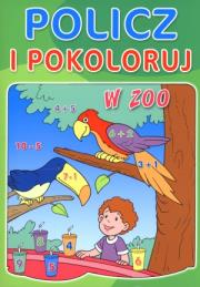 Okładka książki Policz i pokoloruj - W zoo