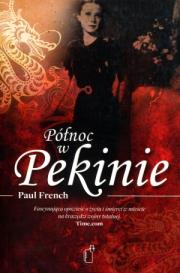 Północ w Pekinie. Autor: Paul French. Dadada.pl Okładka książki Północ w Pekinie